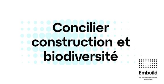 Concilier construction et biodiversité - Article Embuild 06.2023